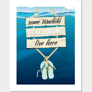 Some Waikiki Beach Bums Live Here Posters and Art